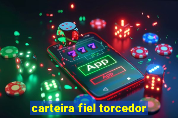 carteira fiel torcedor